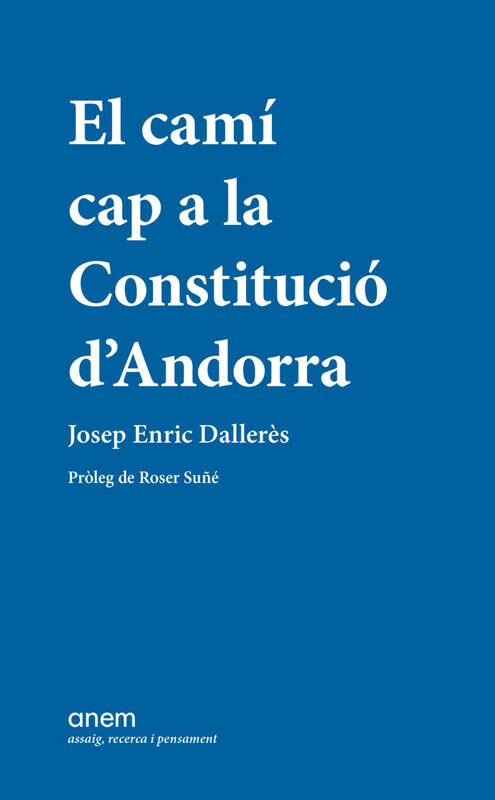 El cam&iacute; cap a la Constituci&oacute; d'Andorra
