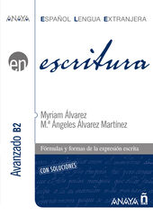 Escritura. Nivel Avanzado B2 (ELE) Escritura. Nivel Avanzado B2 (ELE)