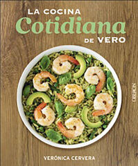 La cocina cotidiana de Vero de Cervera La cocina cotidiana de Vero de Cervera