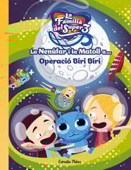 La Nenúfar i la Matoll a... Operació Biri Biri