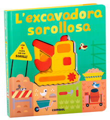 L'excavadora sorollosa L'excavadora sorollosa