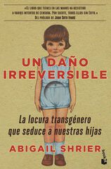 Un daño irreversible Un daño irreversible