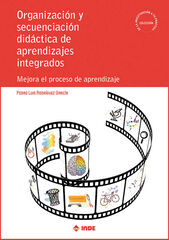 Organización y secuenciación didáctica de aprendizajes integrados Organización y secuenciación didáctica de aprendizajes integrados