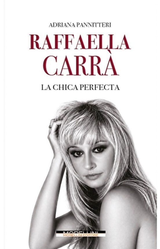 Raffaella Carr&agrave;. La chica perfecta