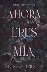 Ahora eres mía Ahora eres mía