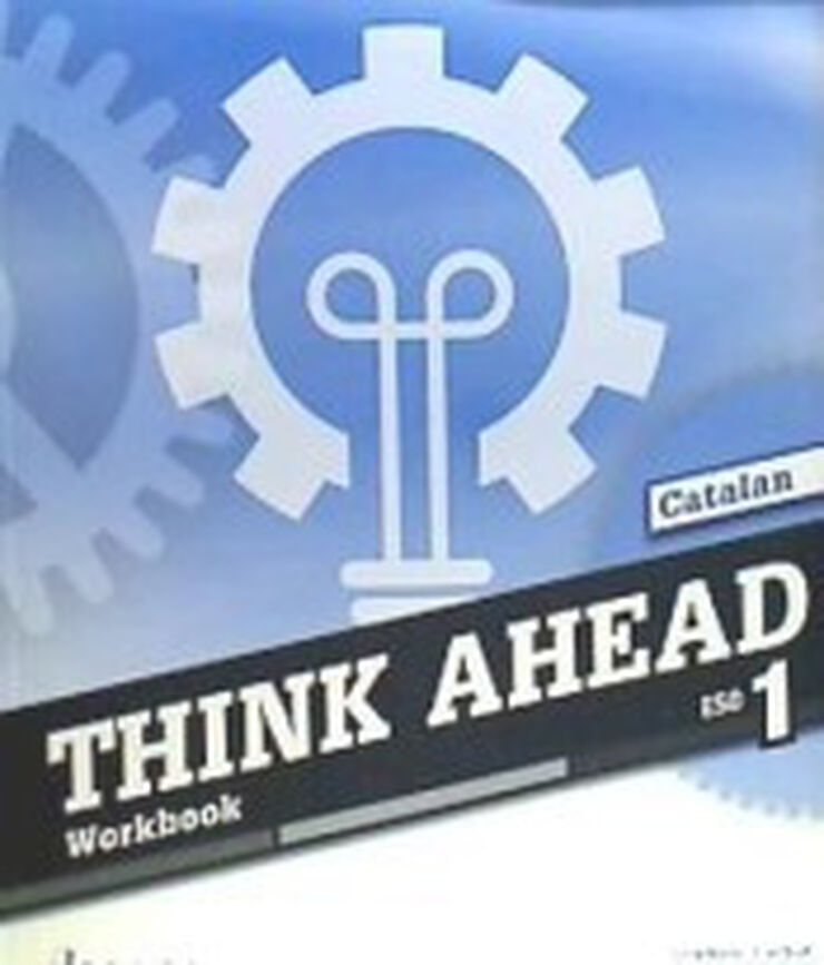 Think Ahead 1 ESO Workbook (catalan)
