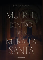 Muerte dentro de la muralla santa Muerte dentro de la muralla santa