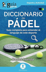 GuíaBurros: Diccionario de Pádel GuíaBurros: Diccionario de Pádel