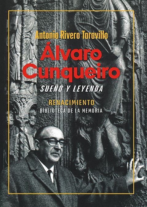 &Aacute;lvaro Cunqueiro, sue&ntilde;o y leyenda