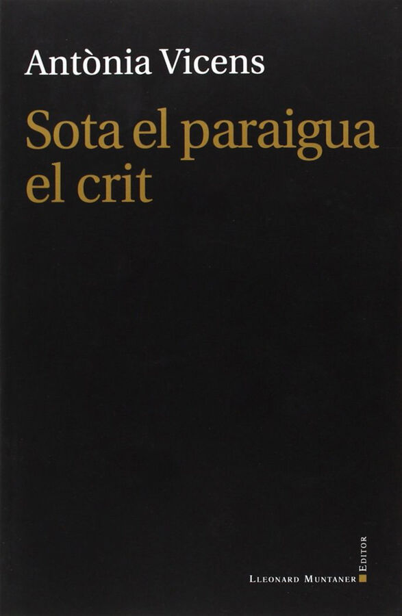 Sota el paraigua el crit