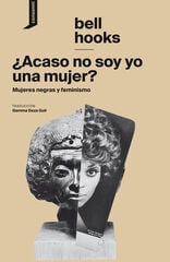 ¿Acaso no soy yo una mujer? ¿Acaso no soy yo una mujer?