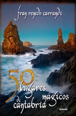 50 lugares mágicos de Cantabria 50 lugares mágicos de Cantabria