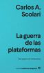 La guerra de las plataformas La guerra de las plataformas