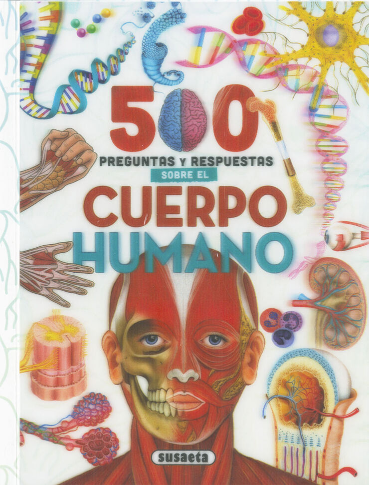 500 preguntas y respuestas sobre el cuerpo humano