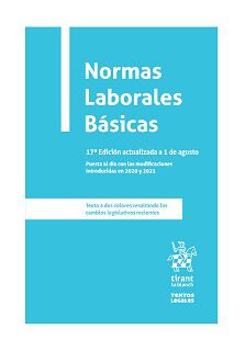 Normas Laborales B&aacute;sicas - 17&ordm; Edici&oacute;n actualizada a 1 de agosto de 2021
