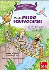 Qué puedo hacer cuando ME DA MIEDO EQUIVOCARME Qué puedo hacer cuando ME DA MIEDO EQUIVOCARME