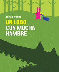 Un lobo con mucha hambre Un lobo con mucha hambre