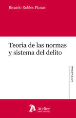 Teoría de las normas y sistema del delito. Teoría de las normas y sistema del delito.
