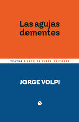 Las agujas dementes Las agujas dementes
