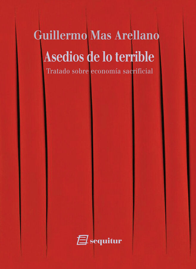 Asedios de lo terrible. Tratado sobre econom&iacute;a sacrificial