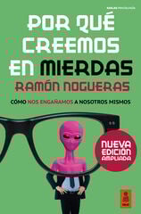 Por qué creemos en mierdas Por qué creemos en mierdas