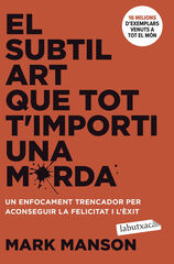 El subtil art que tot t'importi una merda El subtil art que tot t'importi una merda