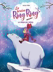 La bruixa Ring Ring 4. La màgia del nord La bruixa Ring Ring 4. La màgia del nord