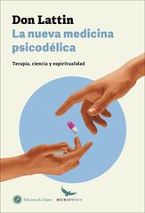 La nueva medicina psicodélica La nueva medicina psicodélica