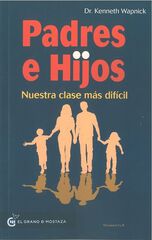 Padres e Hijos: Nuestra clase más difícil Padres e Hijos: Nuestra clase más difícil