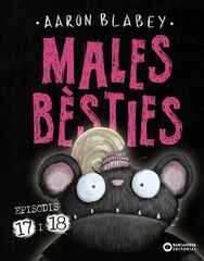 Males bèsties. Episodis 17 i 18 Males bèsties. Episodis 17 i 18