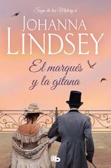 El marqués y la gitana (Saga de los Malory 6)