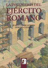 La ingeniería del Ejército romano La ingeniería del Ejército romano