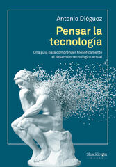 Pensar la tecnología Pensar la tecnología