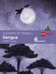 Quadern de Llengua. 6 Prim&agrave;ria, 1 Trimestre. Saba