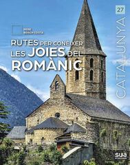 Rutes per a con&eacute;ixer les joies del Rom&agrave;nic