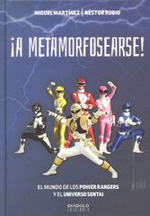 ¡a metamorfosearse!