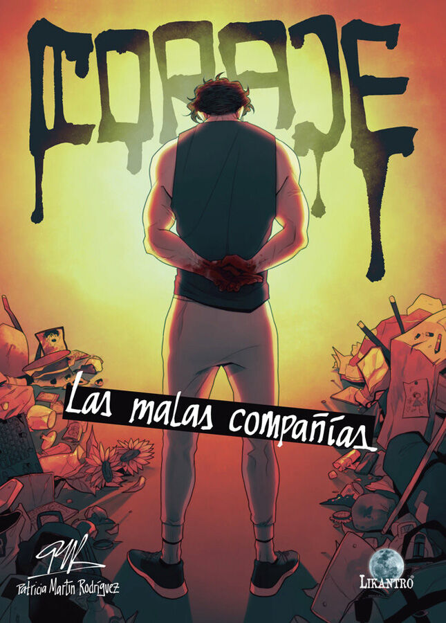 Coraje. Las malas compa&ntilde;&iacute;as