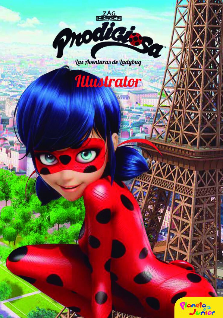 Prodigiosa. Las aventuras de Ladybug. Illustrator