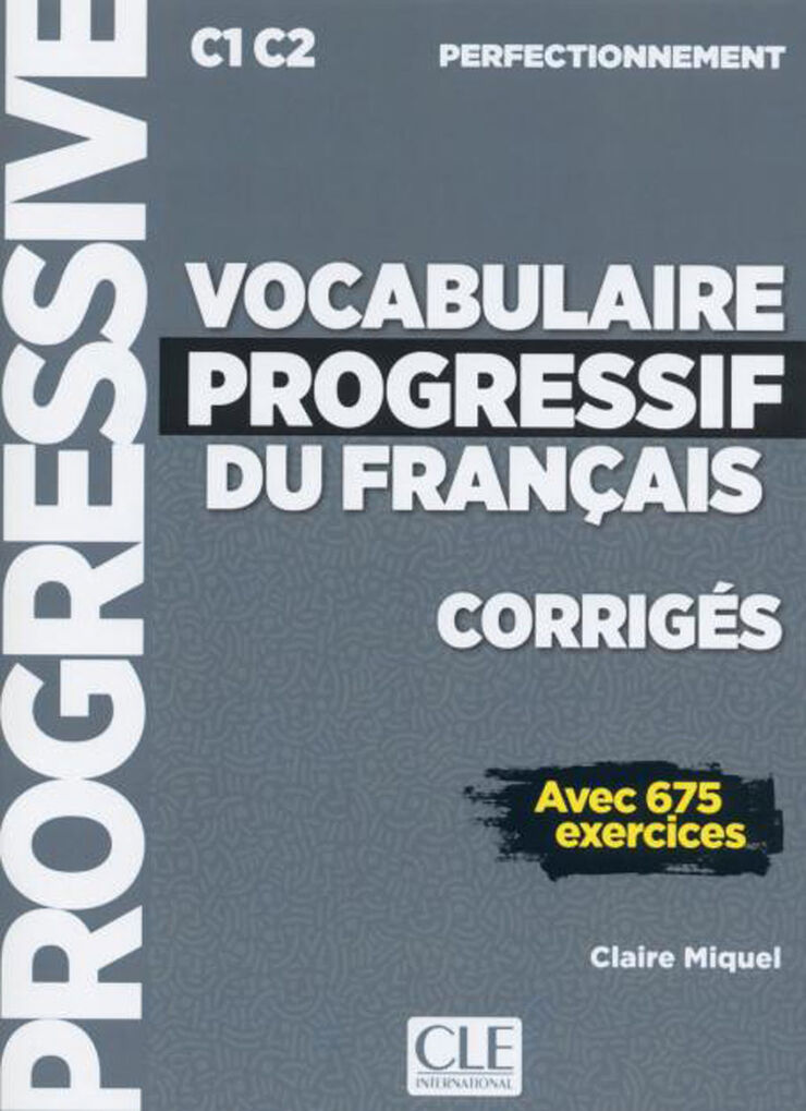 Vocabulaire Progressive Du Français Perfectionnement. Corrigés