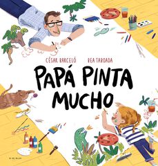 Papá pinta mucho Papá pinta mucho