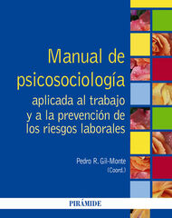 Manual de Psicosociología aplicada al trabajo y a la prevención de los riesgos laborales Manual de Psicosociología aplicada al trabajo y a la prevención de los riesgos laborales