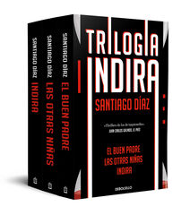 Trilogía Indria (contiene: Indira / El buen padre / Las otras niñas)