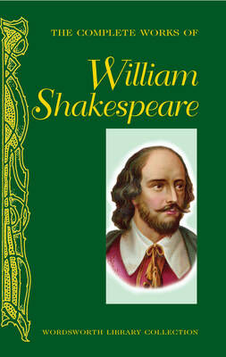 The complete works of William Shakespeare