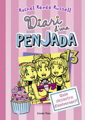 Diari d'una penjada 13. Quin desastre d'aniversari! Diari d'una penjada 13. Quin desastre d'aniversari!