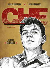 Che. Una vida revolucionaria Che. Una vida revolucionaria