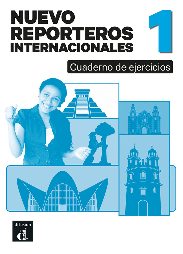 Nuevo Reporteros internacionales 1. Cuaderno de ejercicios