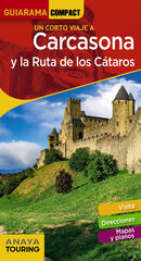 Carcasona y la ruta de los Cátaros Carcasona y la ruta de los Cátaros