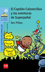 El Capitán Calzoncillos 7: Y las aventuras de Superpañal El Capitán Calzoncillos 7: Y las aventuras de Superpañal