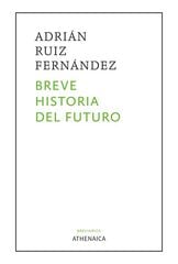 Breve historia del futuro Breve historia del futuro