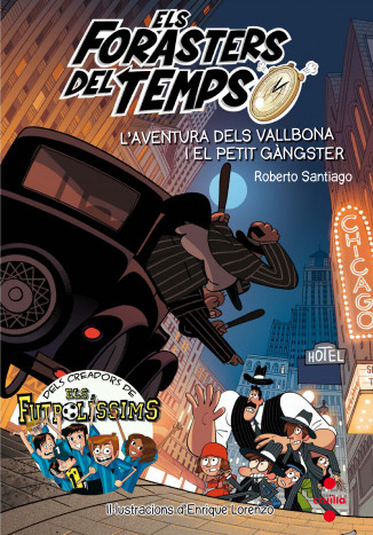 Els forasters del temps 5. L'aventura dels Vallbona i el petit gàngster